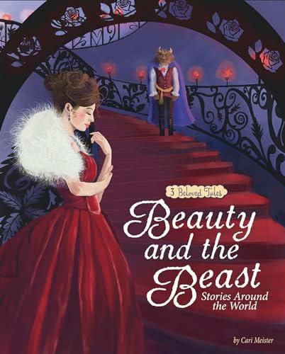 Beauty and the Beast Stories Around the World (3 Beloved Tales)