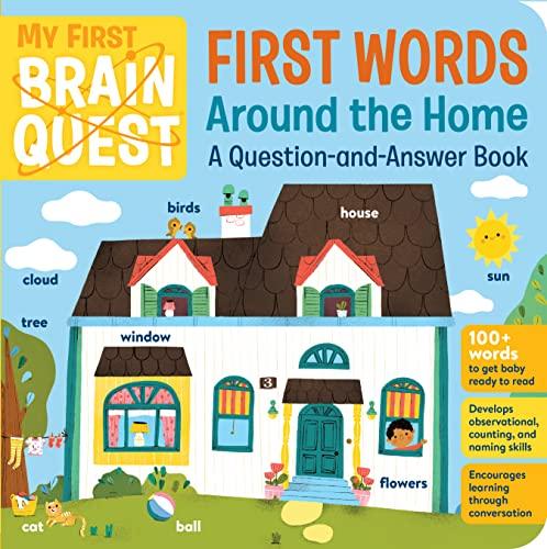 First Words: Around the Home: A Question-and-Answer Book (My First Brain Quest)