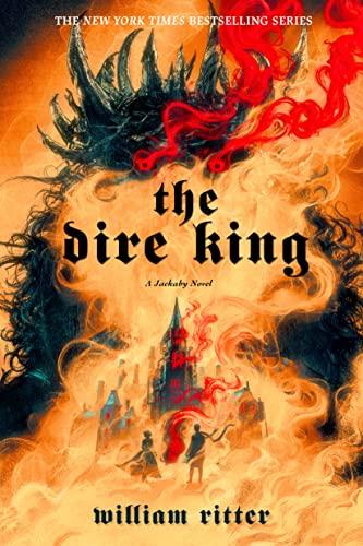 The Dire King (A Jackaby Novel, Bk. 4)