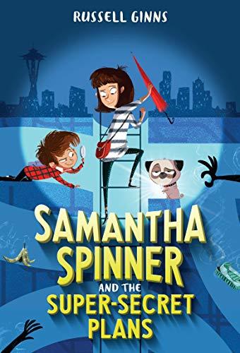 Samantha Spinner and the Super-Secret Plans (Bk. 1)