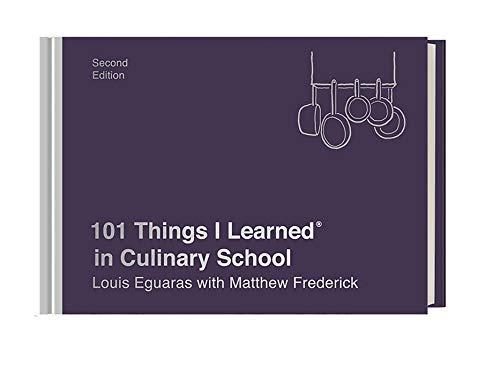 101 Things I Learned in Culinary School (Second Edition)