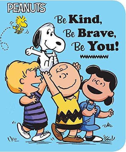 Be Kind, Be Brave, Be You! (Peanuts)