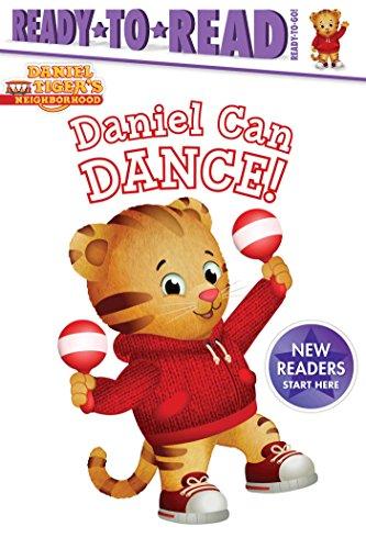 Daniel Can Dance! (Daniel Tiger's Neighborhood, Ready-To-Read, Ready-To-Go)