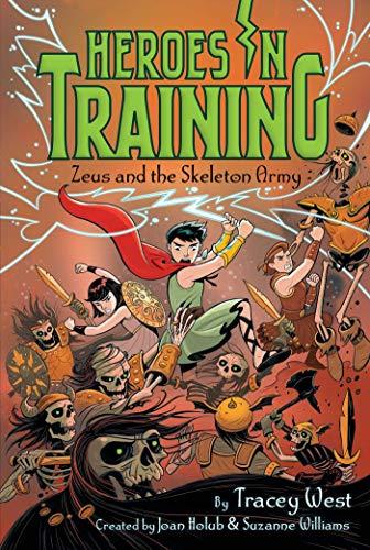 Zeus and the Skeleton Army (Heroes in Training, Bk. 18)