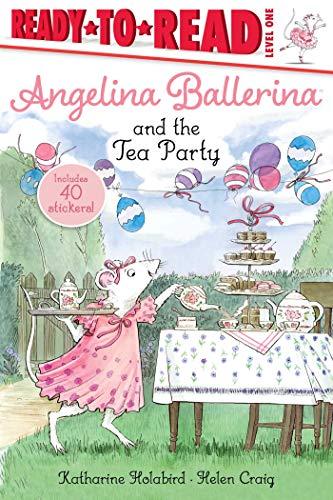 Angelina Ballerina and the Tea Party (Angelina Ballerina, Ready-To-Read, Level 1)