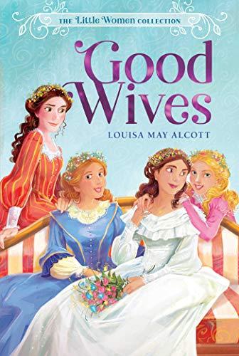 Good Wives (The Little Women Collection Bk. 2)