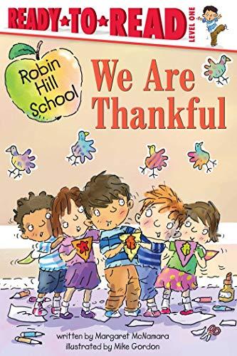 We Are Thankful (Robin Hill School, Ready-To-Read, Level 1)