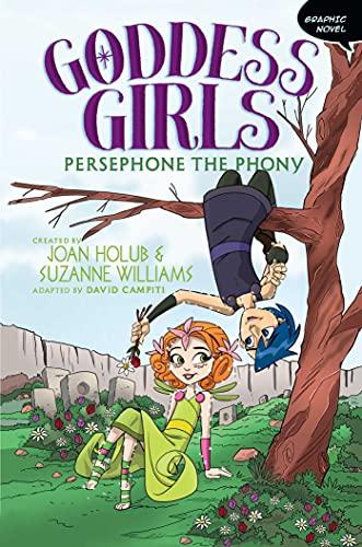 Persephone the Phony (Goddess Girls Graphic Novel Volume 2)