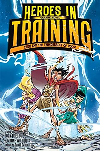 Zeus and the Thunderbolt of Doom (Heroes in Training Graphic Novel Volume 1)