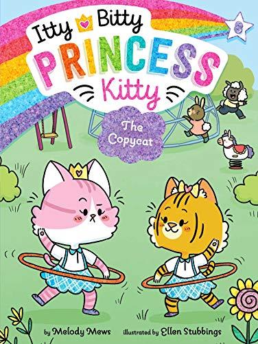The Copycat (Itty Bitty Princess Kitty, Bk. 8)