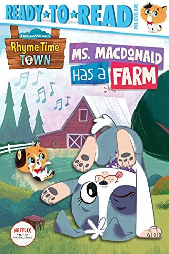 Ms. MacDonald Has a Farm (DreamWords Rhyme Time Town, Ready-to-Read, Pre-Level 1)