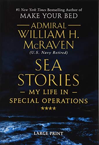 Sea Stories: My Life in Special Operations (Large Print)