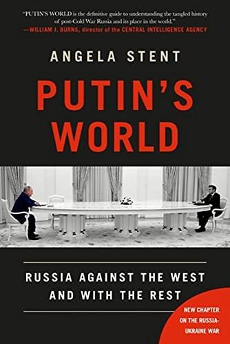 Putin's World: Russia Against the West and With the Rest