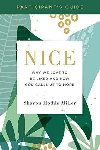 Nice: Why We Love to Be Liked and How God Calls Us for More (Participant's Guide)