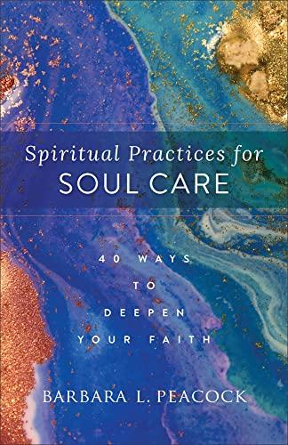 Spiritual Practices for Soul Care