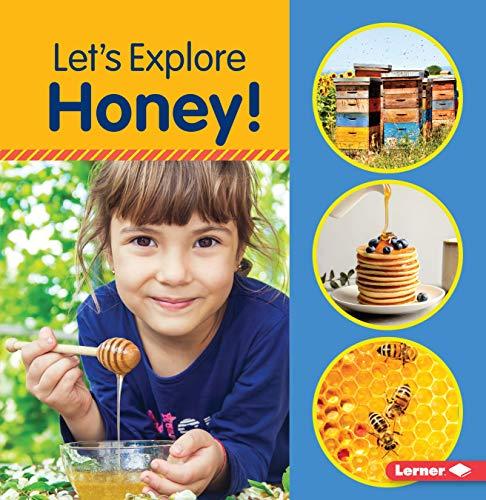 Let's Explore Honey! (Food Field Trips)