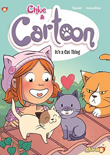 It's a Cat Thing (Chloe & Cartoon, Bk. 2)