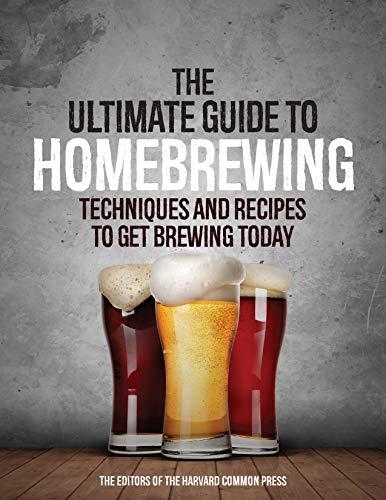 The Ultimate Guide to Homebrewing