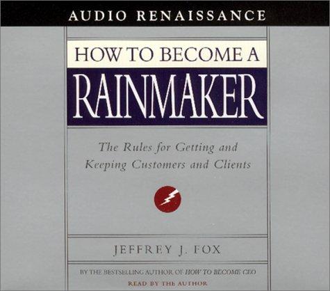 How to Become a Rainmaker (Unabridged)
