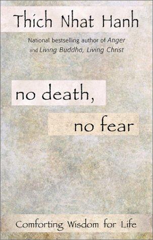 No Death, No Fear: Comforting Wisdom For Life