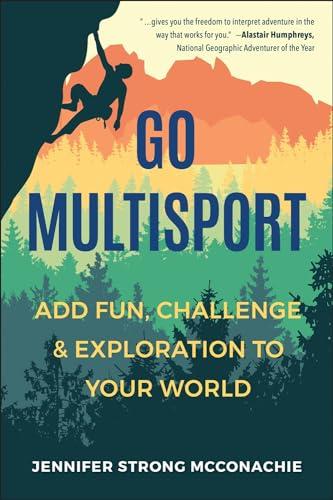 Go Multisport: Add Fun, Challenge & Exploration to Your World