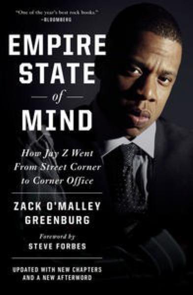 Empire State of Mind: How Jay Z Went from Street Corner to Corner Office (Revised)