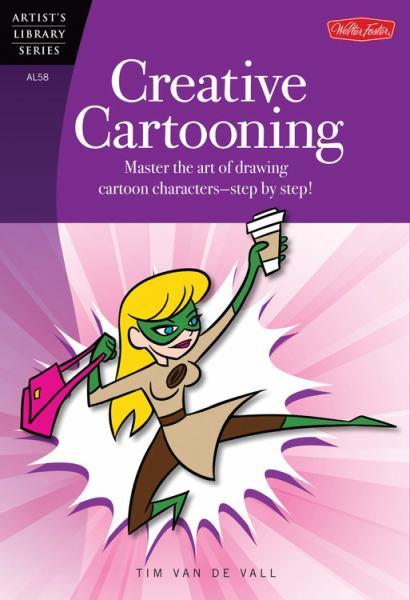 Creative Cartooning (Artist's Library Series)