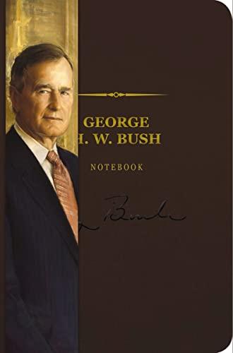 The George H. W. Bush Signature Notebook: An Inspiring Notebook for Curious Minds