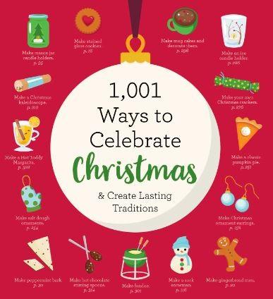 1,001 Ways to Celebrate Christmas: And Create Lasting Traditions