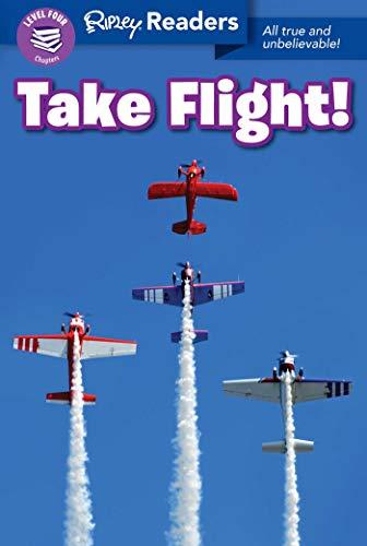 Take Flight! (Ripley Readers, Level 4)
