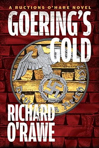 Goering's Gold (Ructions O'Hare Series)