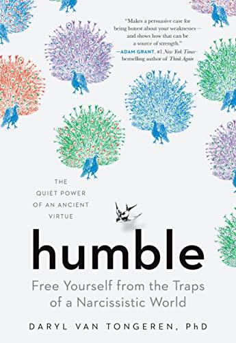 Humble: Free Yourself from the Traps of a Narcissistic World