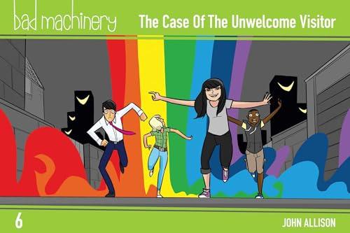 The Case of the Unwelcome Visitor (Bad Machinery, Volume 6)