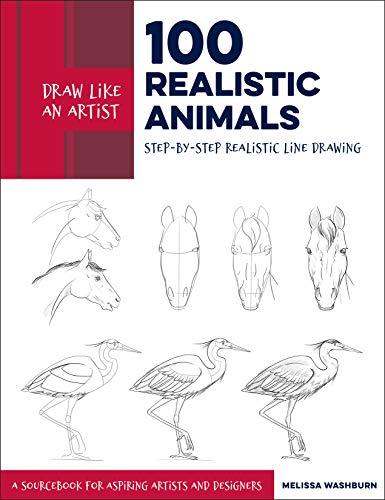 100 Realistic Animals (Draw Like an Artist)