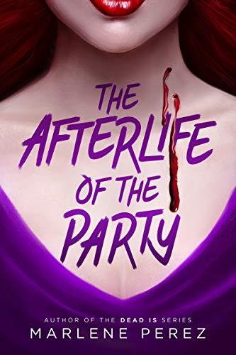 The Afterlife of the Party (Afterlife, Bk. 1)