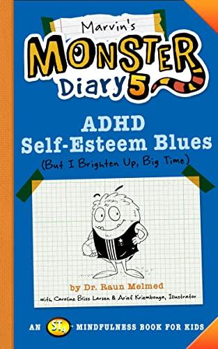 ADHD Self-Esteem Blues (Marvin's Monster Diary, Bk. 5)