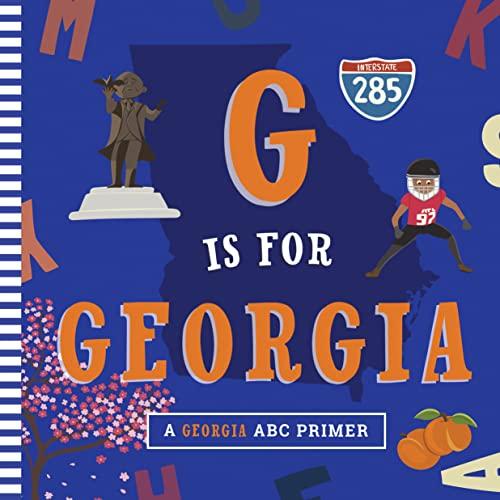G Is for Georgia: A Georgia ABC Primer