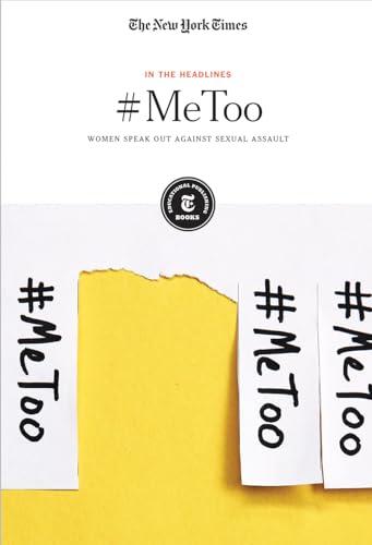 #Metoo: Women Speak Out Against Sexual Assault (In the Headlines)