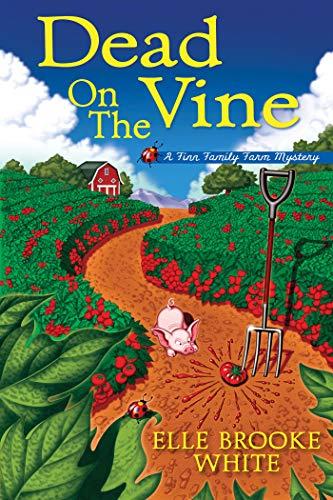 Dead on the Vine (A Finn Family Farm Mystery)