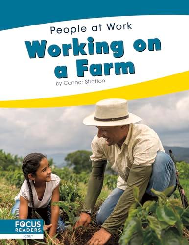 Working on a Farm (People at Work)