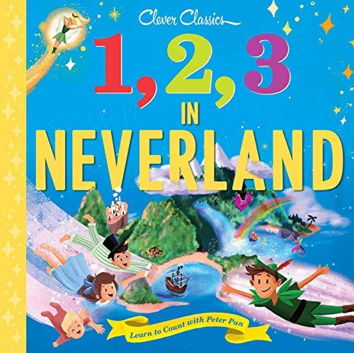 1, 2, 3 in Neverland (Clever Classics)