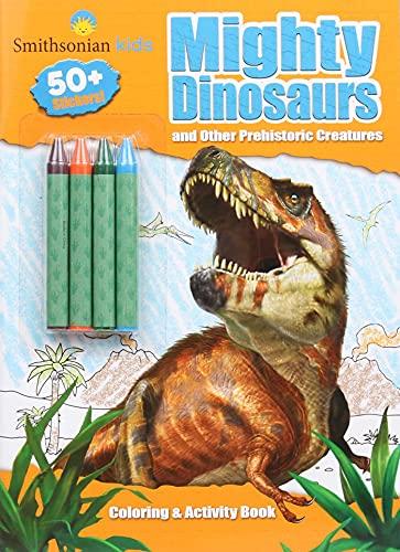 Mighty Dinosaurs and Other Prehistoric Creatures (Smithsonian Kids)