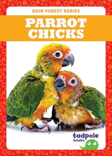 Parrot Chicks (Rain Forest Babies)