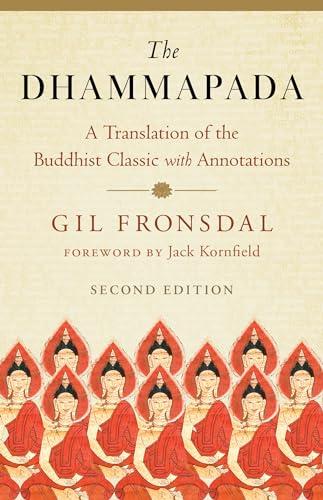 The Dhammapada: A Translation of the Buddhist Classic With Annotations