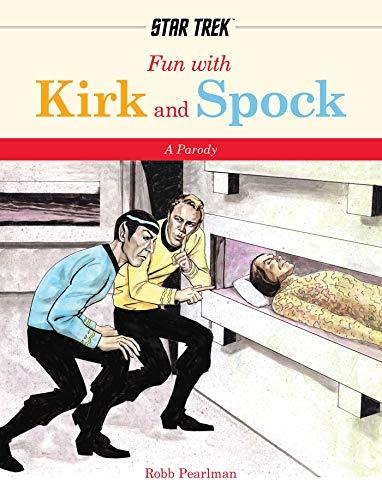 Fun With Kirk and Spock (Star Trek)