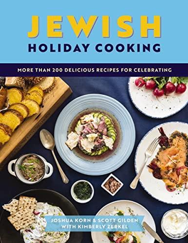 Jewish Holiday Cooking: More Than 200 Delicious Recipes For Celebrating