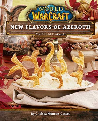 New Flavors of Azeroth: The Official Cookbook (World of Warcraft)