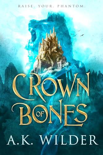 Crown of Bones (The Amassia Series, Bk. 1)
