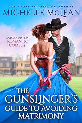The Gunslinger's Guide to Avoiding Matrimony (Gunslinger, Bk. 2)