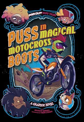 Puss in Magical Motocross Boots (Far Out Fairy Tales)